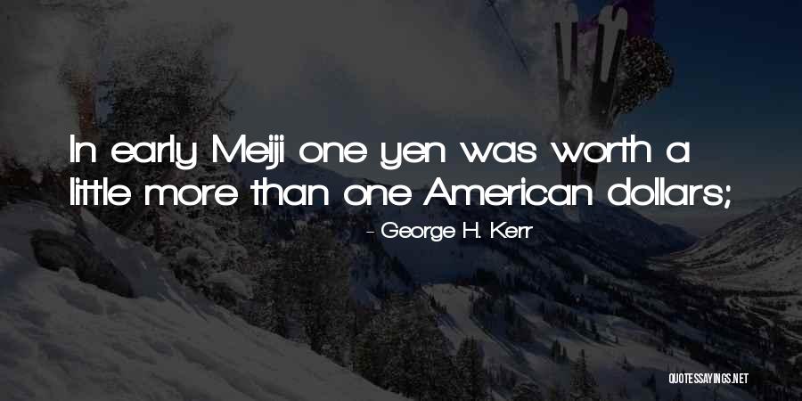 George H. Kerr Quotes 1162236 George H. Kerr Quotes 1162236