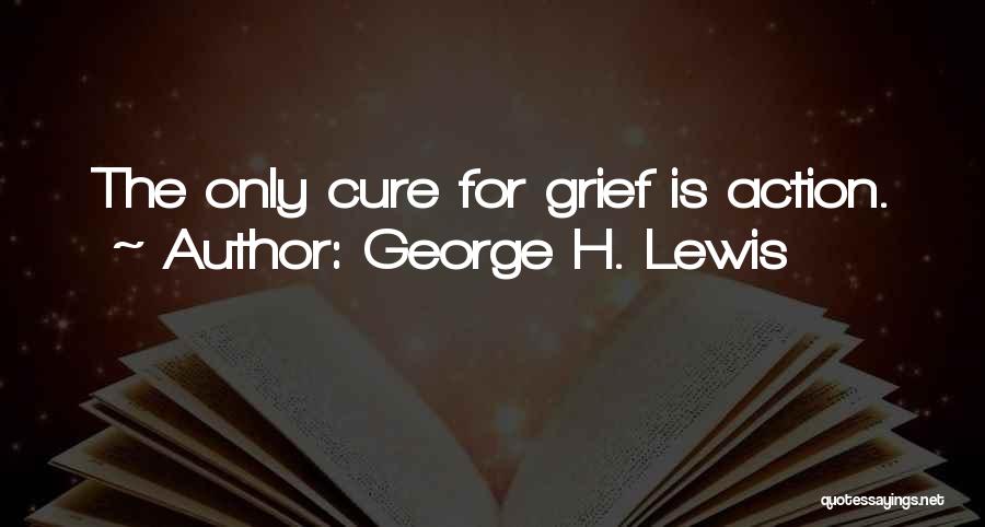 George H. Lewis Quotes 744579