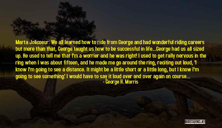 George H. Morris Quotes 1017522 George H. Morris Quotes 1017522