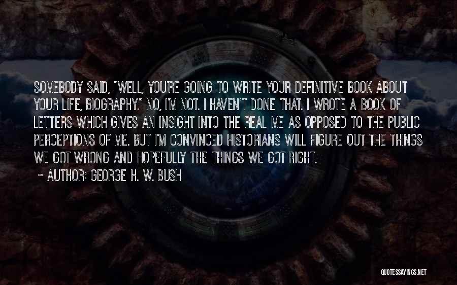 George H. W. Bush Quotes 1620072