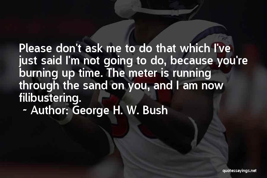 George H. W. Bush Quotes 1879378