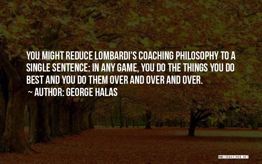 George Halas Quotes 844922