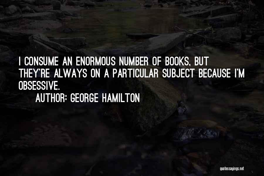 George Hamilton Quotes 1411971