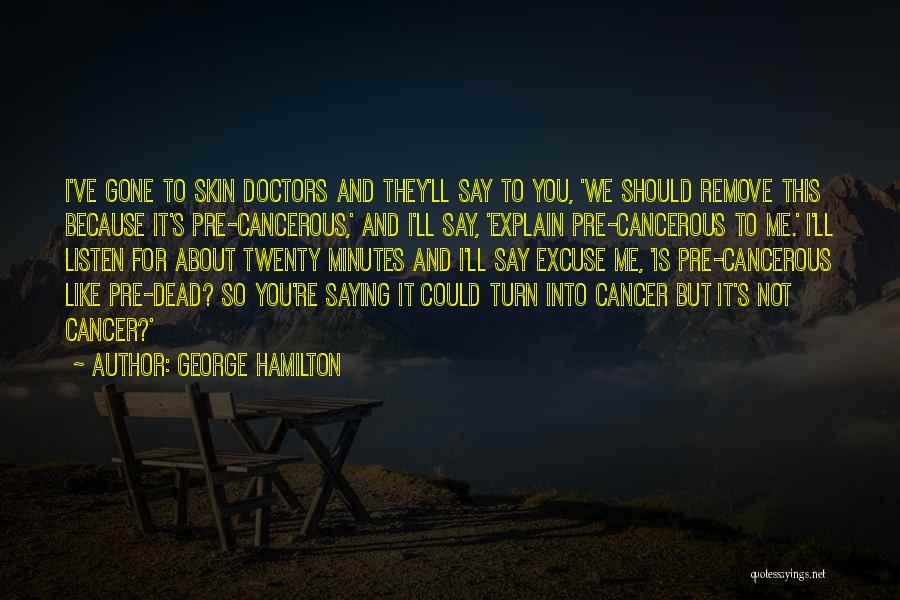 George Hamilton Quotes 1722194