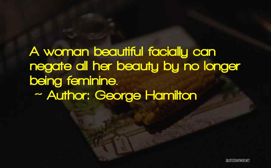 George Hamilton Quotes 2096192