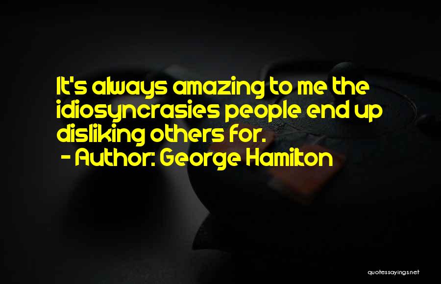 George Hamilton Quotes 245752