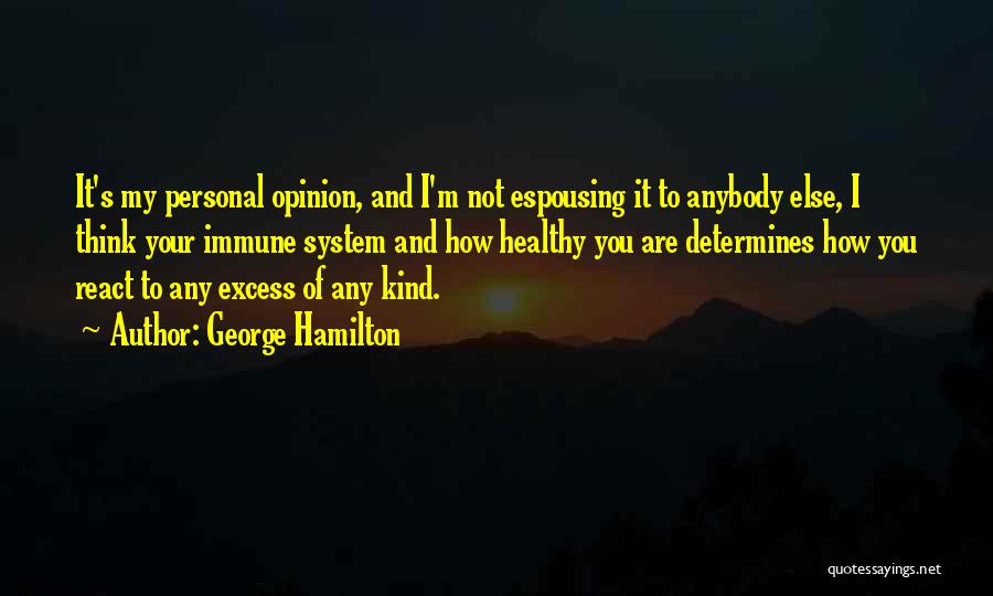 George Hamilton Quotes 760856