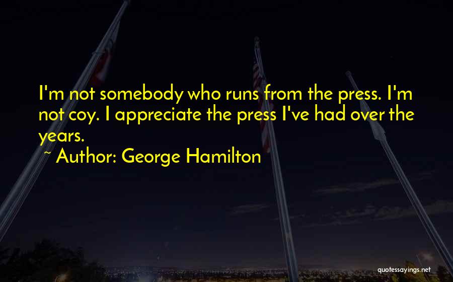 George Hamilton Quotes 862822