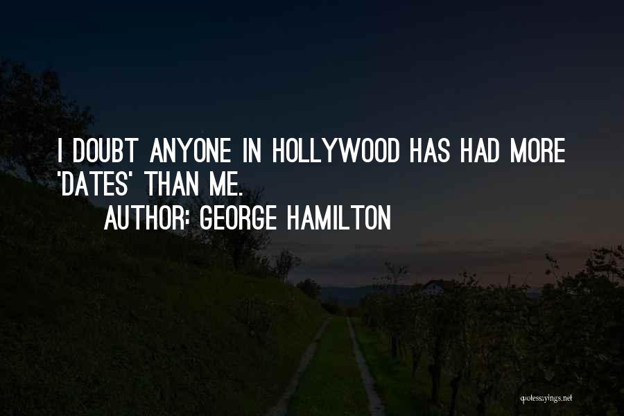 George Hamilton Quotes 946295