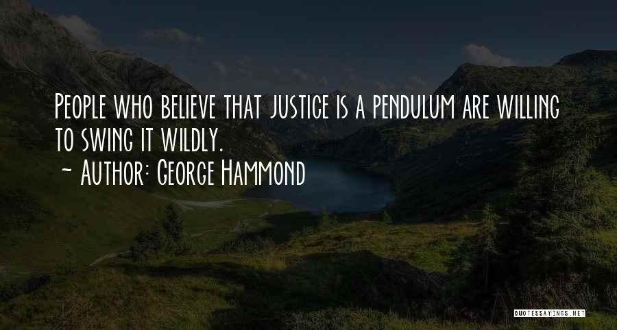 George Hammond Quotes 1241011