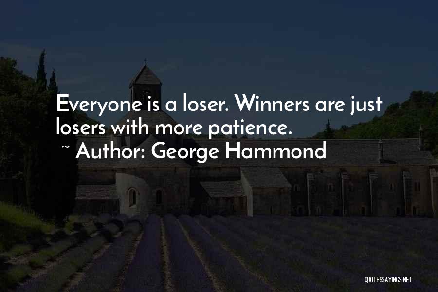 George Hammond Quotes 1360367