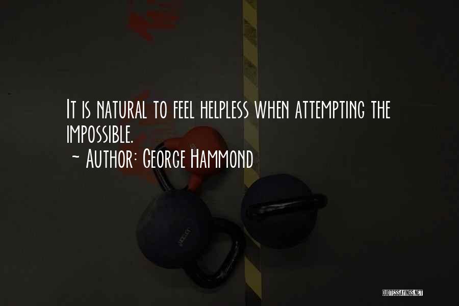 George Hammond Quotes 1452675