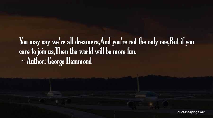 George Hammond Quotes 1678617