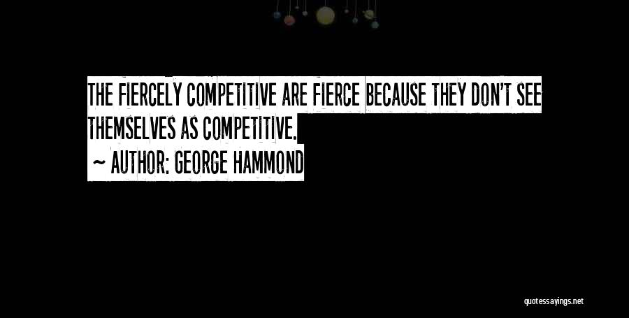 George Hammond Quotes 1745191