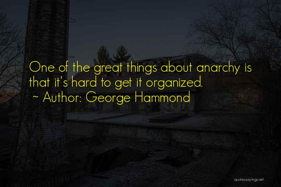 George Hammond Quotes 2174692