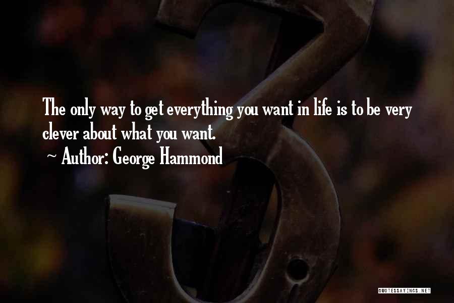 George Hammond Quotes 429983