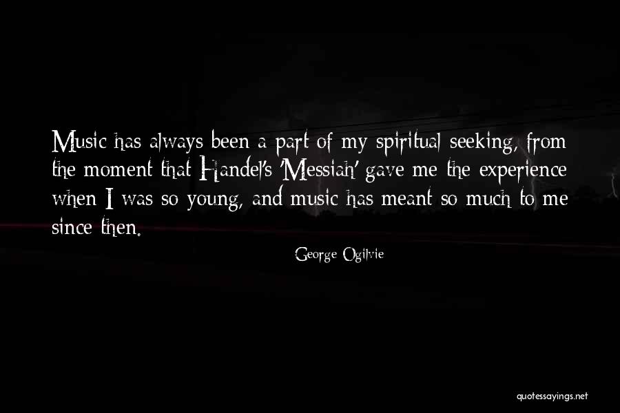 George Handel Quotes By George Ogilvie George Handel Quotes By George Ogilvie