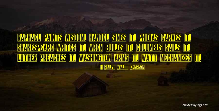 George Handel Quotes By Ralph Waldo Emerson George Handel Quotes By Ralph Waldo Emerson