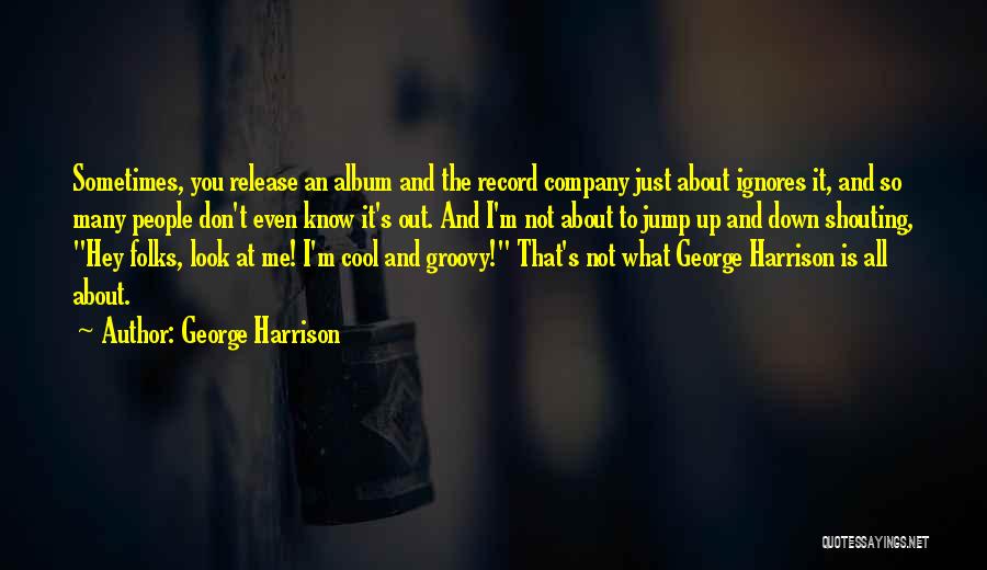 George Harrison Quotes 1036512