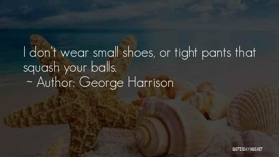 George Harrison Quotes 1306287