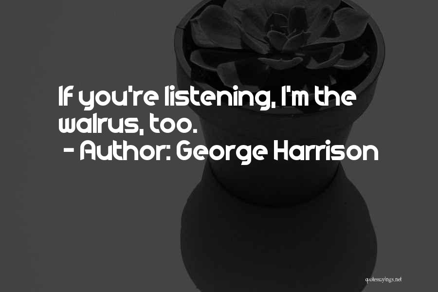 George Harrison Quotes 1390747