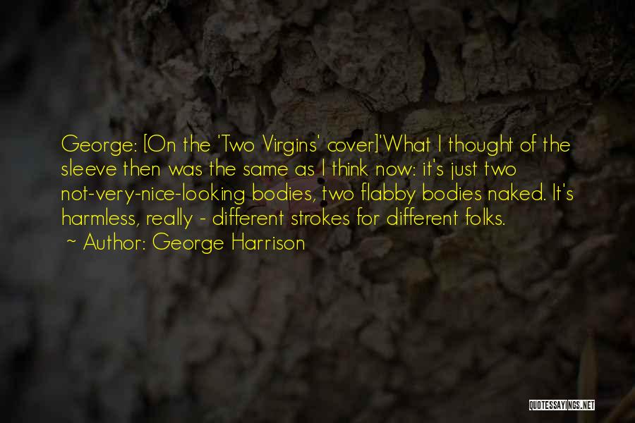 George Harrison Quotes 1586660