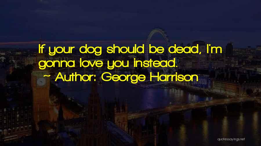 George Harrison Quotes 317266