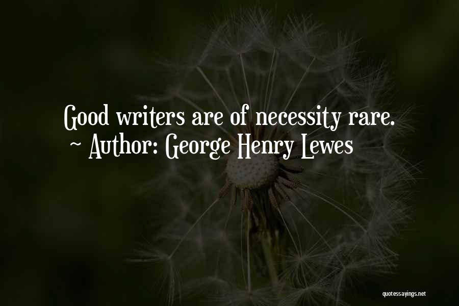 George Henry Lewes Quotes 1042666