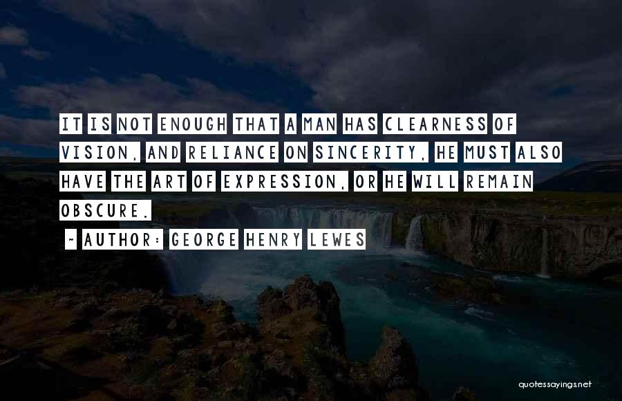 George Henry Lewes Quotes 1046088