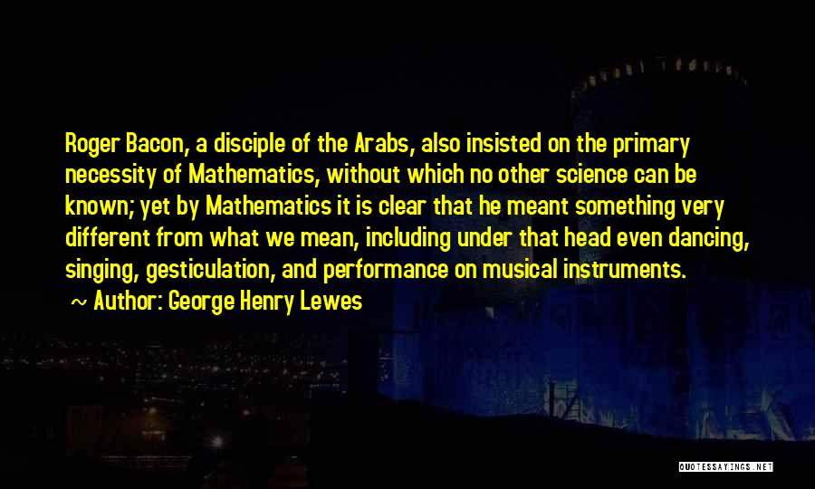 George Henry Lewes Quotes 1107689
