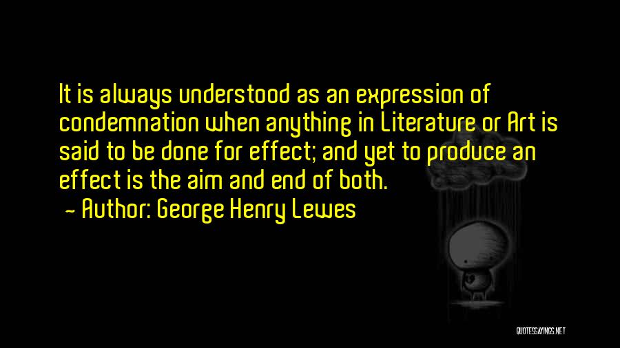 George Henry Lewes Quotes 1326871