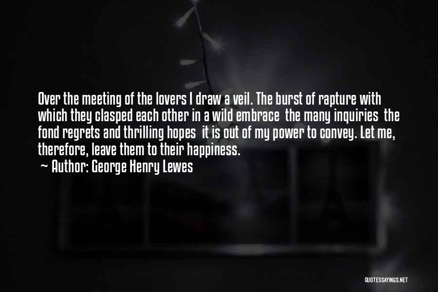 George Henry Lewes Quotes 1564872