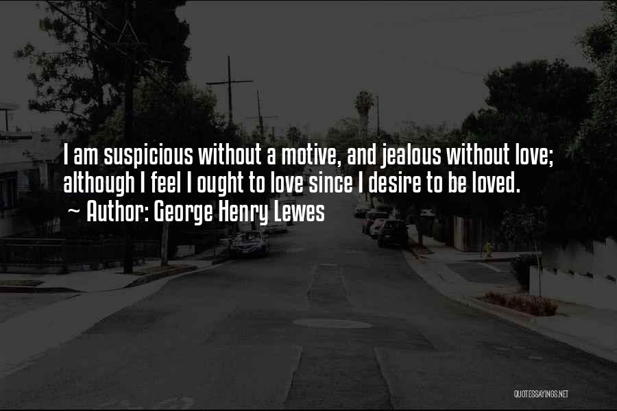 George Henry Lewes Quotes 1641356