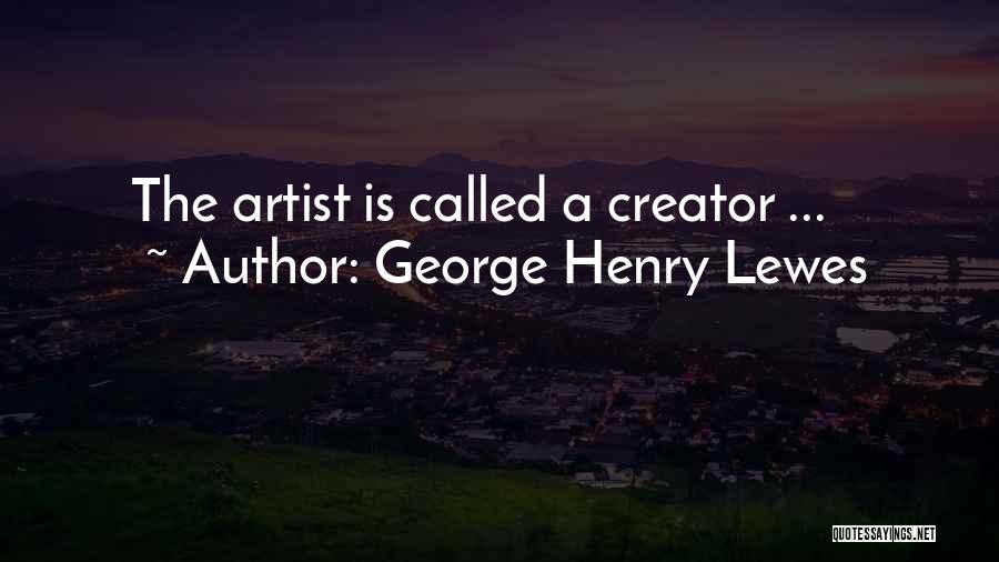 George Henry Lewes Quotes 1991378