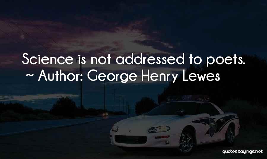 George Henry Lewes Quotes 2200548