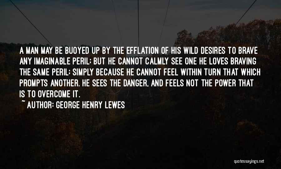 George Henry Lewes Quotes 2249086