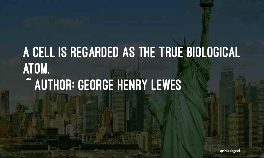 George Henry Lewes Quotes 398922