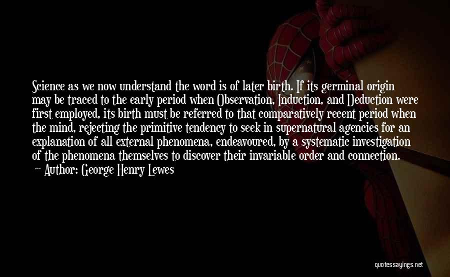George Henry Lewes Quotes 827860