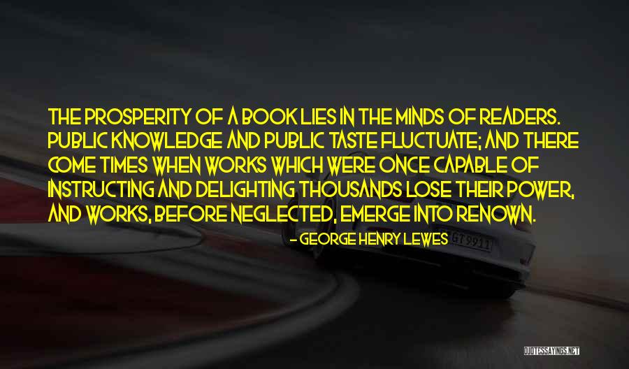 George Henry Lewes Quotes 992391