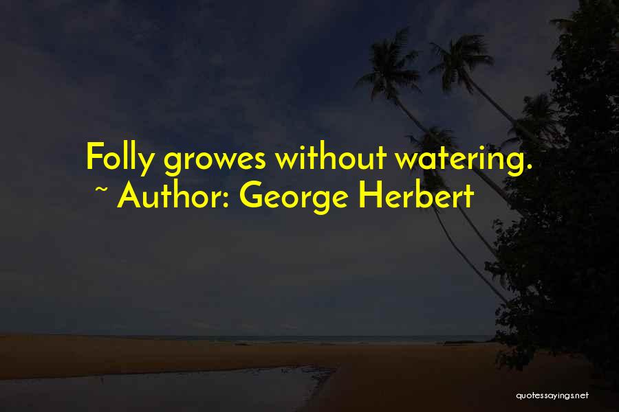 George Herbert Best Quotes By George Herbert