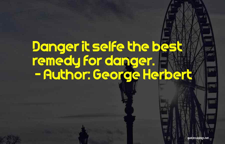 George Herbert Best Quotes By George Herbert