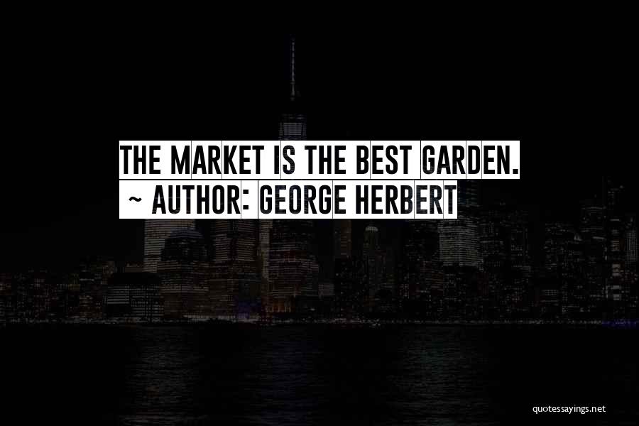 George Herbert Best Quotes By George Herbert