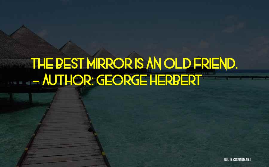 George Herbert Best Quotes By George Herbert