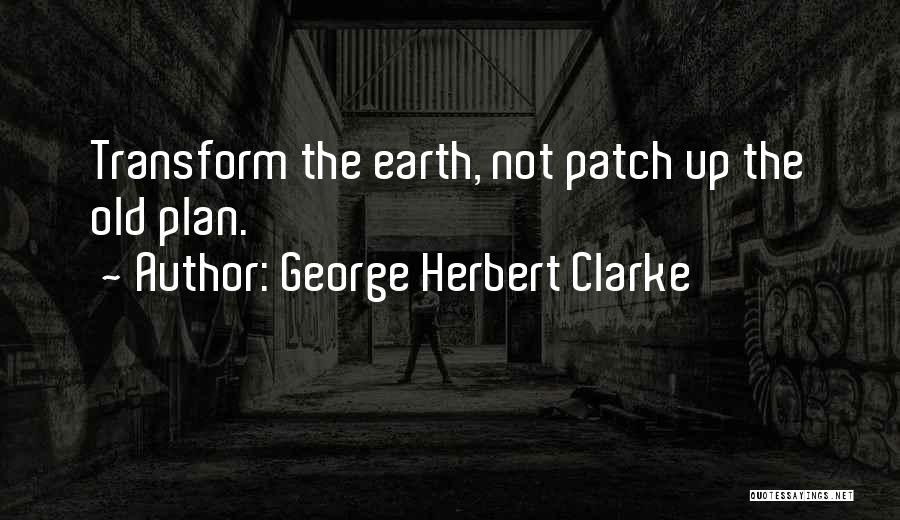 George Herbert Clarke Quotes 2031428