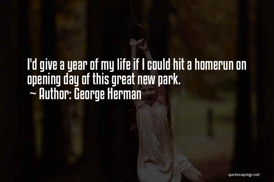 George Herman Quotes 376050