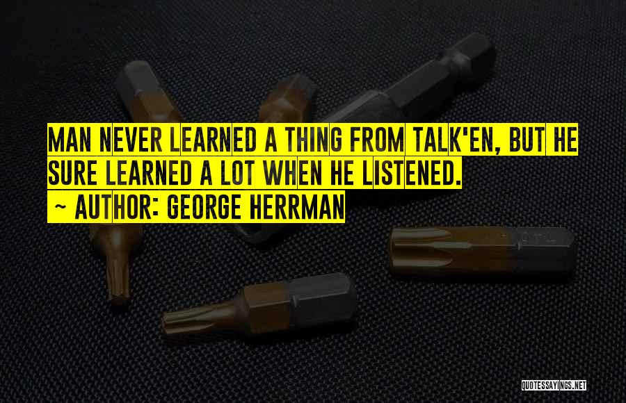 George Herrman Quotes 1498370