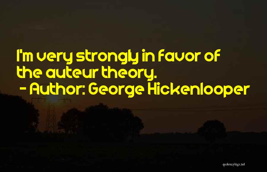 George Hickenlooper Quotes 1473735