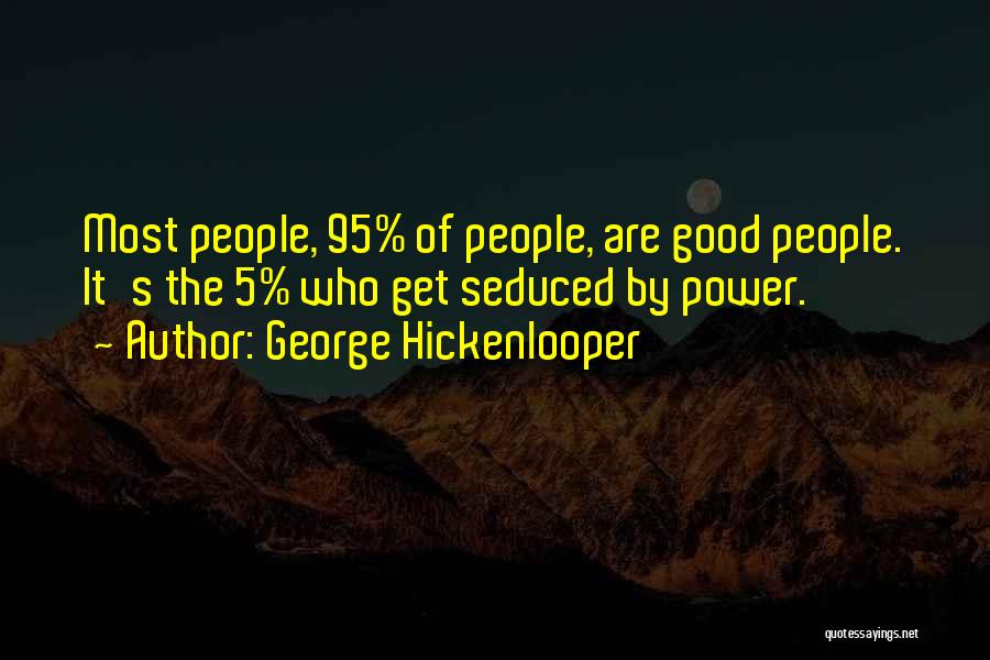 George Hickenlooper Quotes 1716765