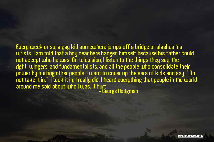 George Hodgman Quotes 1772720 George Hodgman Quotes 1772720