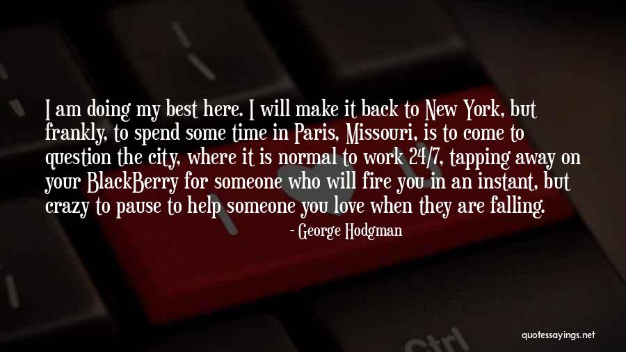 George Hodgman Quotes 1791483